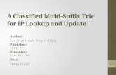 A Classified Multi-Suffix  Trie for IP  Lookup and Update