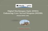 Digital  Machinegun  Optic ( DMO ) Enhancing Crew Served Weapons (M2HB) ( Model:IDMO-100)