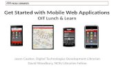 Get Started with Mobile Web Applications OIT Lunch & Learn