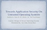 Towards Application Security On Untrusted Operating Systems