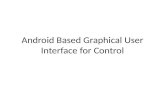 Android Based  Graphical User Interface for Control
