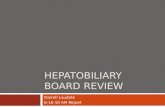 Hepatobiliary Board review