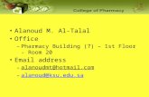 Alanoud M. Al-Talal  Office Pharmacy Building (7) – 1st Floor - Room 20 Email address