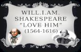 WILL.I.AM. Shakespeare “LOVE HIM”