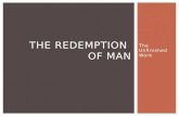 The redemption  of man