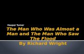 The Man Who Was Almost a Man  and  The Man Who Saw The Flood By Richard Wright
