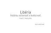 Libéria história, súčasnosť a budúcnosť