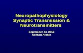 Neuropathophysiology  Synaptic  Transmission &  Neurotransmitters