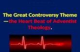 The Great Controversy Theme— the Heart Beat of Adventist Theology .