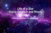 Life of a Star Stacia Deutsch and Rhody Cohon