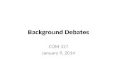 Background Debates