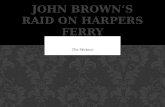 John Brownâ€™s Raid on Harpers Ferry