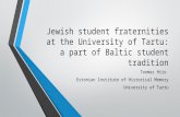Jewish student fraternities at the University of Tartu: a part of Baltic student tradition