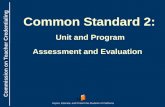 Common Standard 2 : Unit and Program  Assessment  and Evaluation