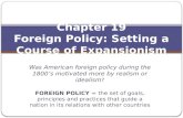 Chapter 19 Foreign Policy: Setting a Course of Expansionism