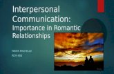 Interpersonal Communication:  Importance in Romantic Relationships