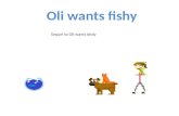 Oli  wants fishy