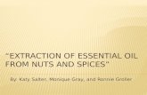 “Extraction Of Essential oil From Nuts and Spices”