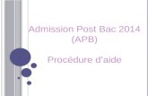 Admission Post Bac  2014 (APB ) Procédure d’aide