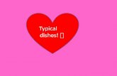 Typical dishes !