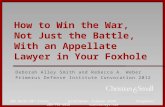 How to Win the War,  Not Just the Battle, With an Appellate Lawyer in Your Foxhole