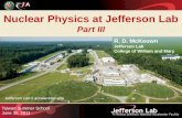 Nuclear Physics at Jefferson Lab Part III
