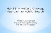 HyKSS: A Multiple Ontology Approach to Hybrid Search