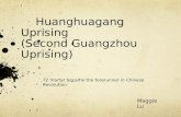 Huanghuagang  Uprising (Second Guangzhou Uprising)