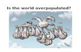 Is the world overpopulated?