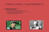 Farmer Jones = Czar Nicholas II