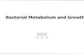 Bacterial Metabolism and Growth