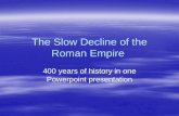 The Slow Decline of the Roman Empire