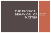 The Physical Behavior  of Matter