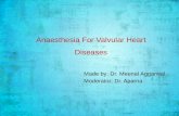 Anaesthesia For  Valvular  Heart Diseases