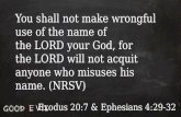 Exodus 20:7 &  Ephesians 4:29-32