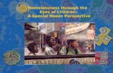 Homelessness through the  Eyes of Children:  A Special Needs Perspective