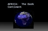 AFRICA:  The Dark Continent