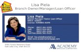Lisa Piela          Branch Owner/Manager/Loan Officer