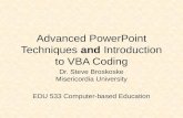 Advanced PowerPoint Techniques  and  Introduction to VBA Coding
