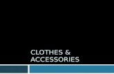 Clothes & Accessories