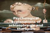 Psychological explanations of schizophrenia and therapies