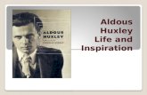 Aldous Huxley Life and Inspiration