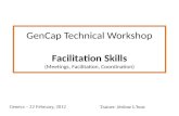 GenCap Technica l  Workshop Facilitation  Skills (Meetings, Facilitation, Coordination)