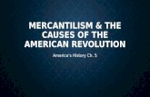 Mercantilism & the Causes of the American Revolution