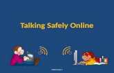 Talking Safely Online