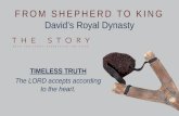 FROM SHEPHERD TO KING David’s Royal Dynasty