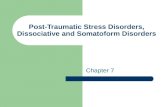 Post-Traumatic Stress Disorders, Dissociative and Somatoform Disorders