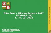 Bike  Brno –  Bike  konference 2012 Plzeňský kraj 4. – 5. 10. 2012