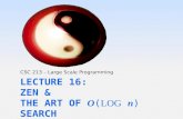 Lecture  16: Zen &  the Art of O ( log n )  Search