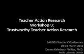 Teacher Action Research Workshop 3: Trustworthy Teacher Action Research